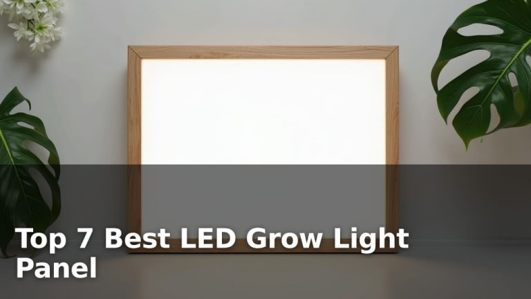 Top 7 Best LED Grow Light Panel