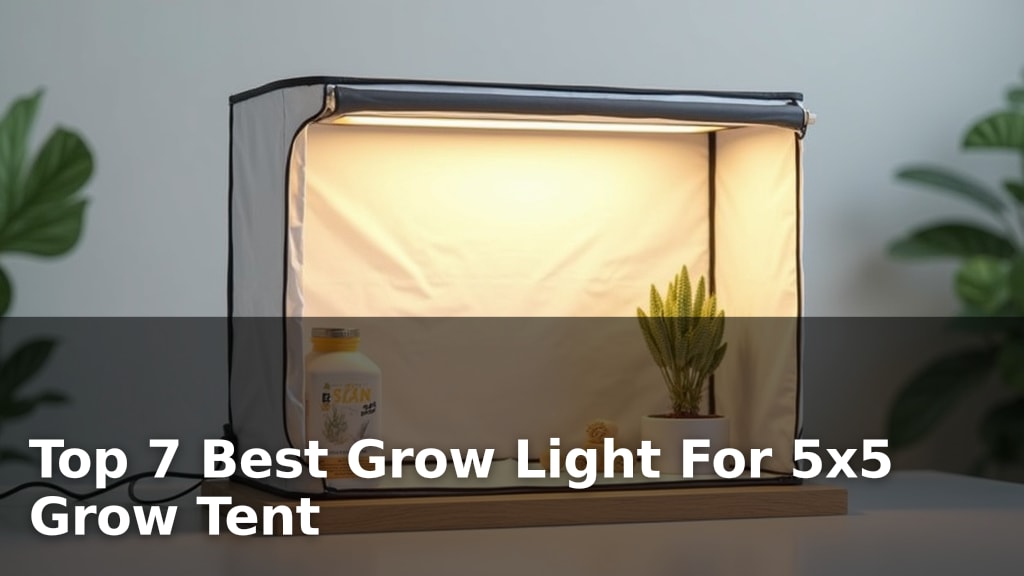 Top 7 Best Grow Light For 5x5 Grow Tent