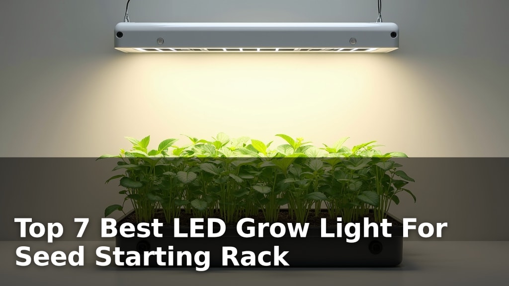 Top 7 Best LED Grow Light For Seed Starting Rack